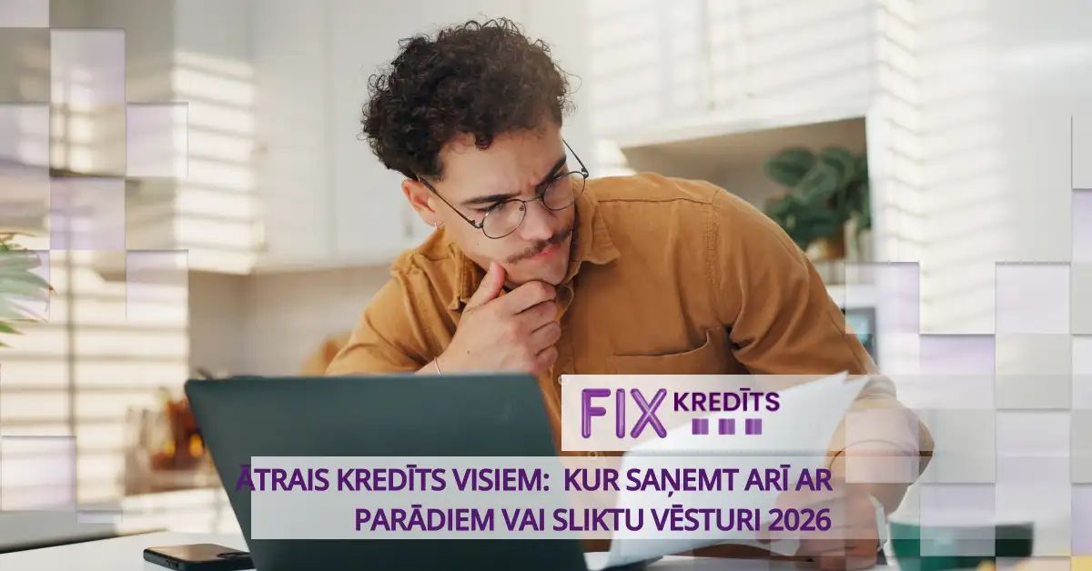 bilde ātrais kredīts visiem: kur saņemt arī ar parādiem 2026.gadā?