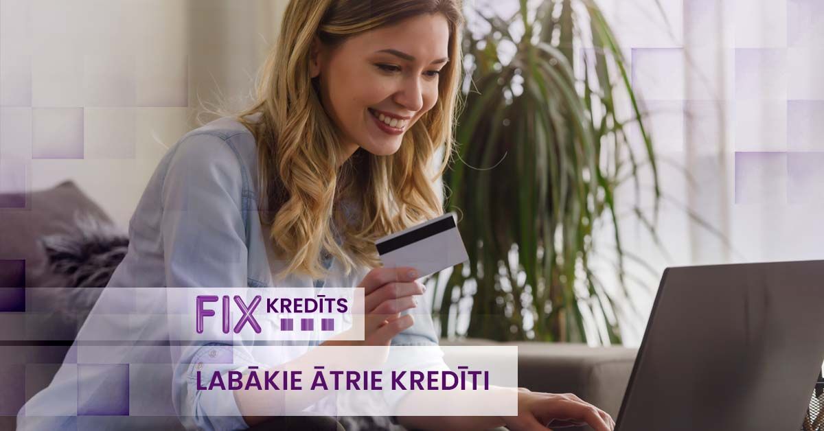 bilde labākie ātrie kredīti latvijā - salīdzinājums un kā izvēlēties
