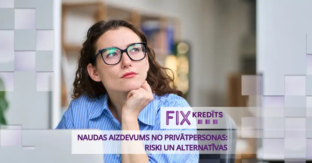 bilde naudas aizdevums no privātpersonas - ko citi noklusē