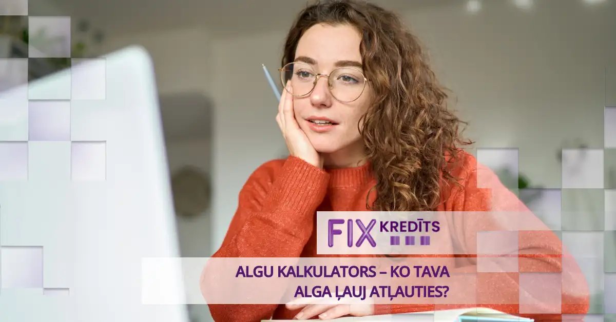 bilde algu kalkulators - ko tava alga ļauj atļauties?
