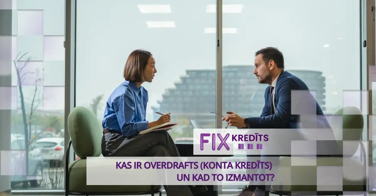 bilde kas ir overdrafts (konta kredīts) un kad to izmantot?
