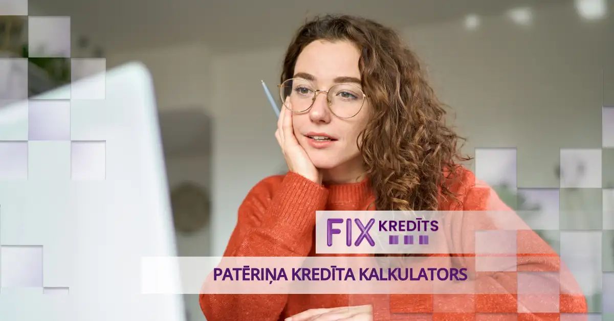 bilde patēriņa kredīta kalkulators - kā saprast īsto kredīta cenu?