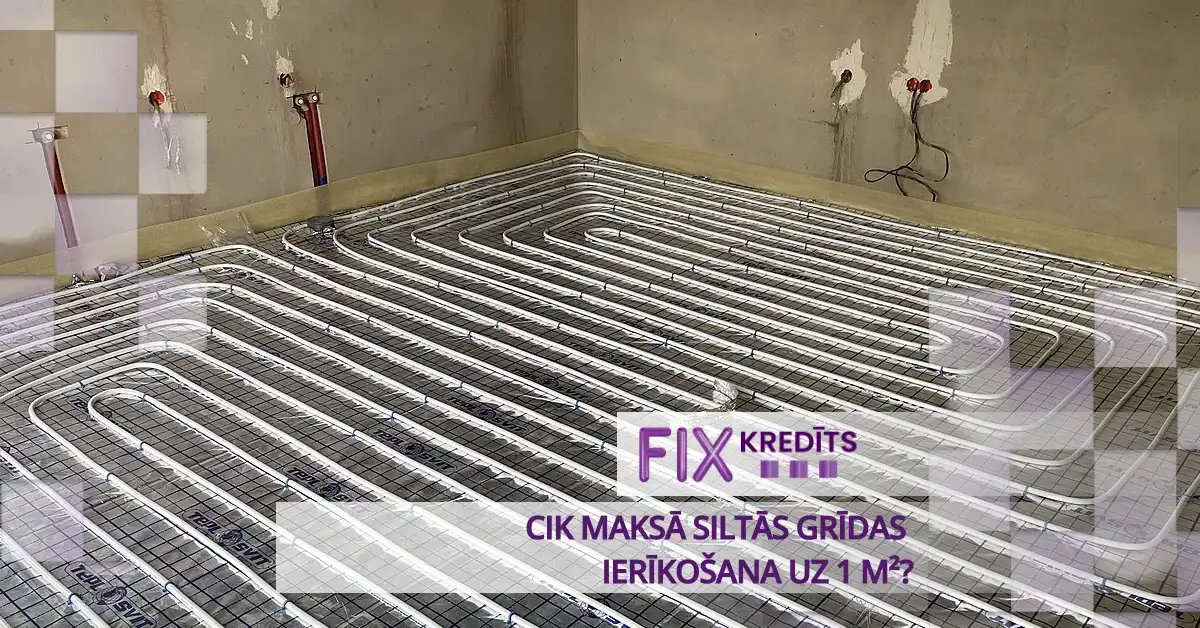 bilde cik maksā siltās grīdas ierīkošana uz 1 m²?